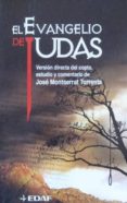 EL EVANGELIO DE JUDAS (EDICION DE JOSE MONTSERRAT TORRENTS) de ANONIMO 
