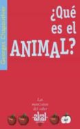 QUE ES EL ANIMAL? de CHAPOUTHIER, GEORGES 