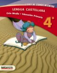 LENGUA CASTELLANA 4 CM. LIBRO DE CONOCIMIENTOS ED 2013 CATALUA/BALEARES CATALA di VV.AA. 