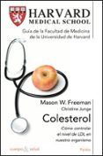 COLESTEROL: COMO CONTROLAR EL NIVEL DE LDL EN NUESTRO ORGANISMO di VV.AA