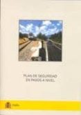 PLAN DE SEGURIDAD EN PASOS A NIVEL di VV.AA. 