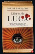 LIBROS DE LUCA de BIRKEGAARD, MIKKEL 