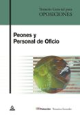 PEONES Y PERSONAL DE OFICIO: TEMARIO GENERAL PARA OPOSICIONES de OCHOA GUERRA, ODETTE  PALOMO NAVARRO, JOSE MANUEL  RIVERA PADILLA, JOSE 