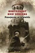 PASAJEROS DE LA NIEBLA de RICO GONGORA, MONTSERRAT 