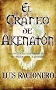 EL CRANEO DE AKENATON de RACIONERO, LUIS 