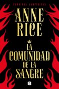 LA COMUNIDAD DE LA SANGRE (CRNICAS VAMPRICAS 13) de RICE, ANNE 