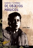 CUENTOS Y LEYENDAS DE OBJETOS MAGICOS de RHEI, SOFIA 