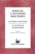 LA PRIMA FERNANDA; LA DUQUESA DE BENAMEJI de MACHADO, MANUEL  MACHADO, ANTONIO 