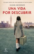 UNA VIDA POR DESCUBRIR di MEISSNER, SUSAN 
