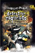 DETECTIVE ESQUELETO 5: ATADURAS MORTALES (SKULDUGGERY PLEASANT) de LANDY, DEREK 