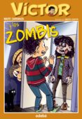 VICTOR Y LOS ZOMBIS (VICTOR 6) de CARRANZA, MAITE 
