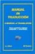 MANUAL DE TRADUCCION: TEXTOS TRADUCIDOS Y COMENTADOS (INGLES-ESPA OL) - A MANUAL OF TRANSLATION: TRANSLATED TEXTS WITH ANNOTATIONS (SPANISH-ENGLISH) (ED. BILINGE ESPAOL-INGLES) de TRUMAN, MICHAEL 