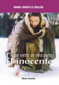 EL QUE VIENE DE OTRA PARTE: EL INOCENTE di LE GUILLOU, M.J. 