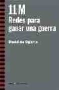 11 M: REDES PARA GANAR UNA GUERRA de UGARTE, DAVID DE 