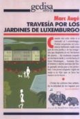 TRAVESIA POR LOS JARDINES DE LUXEMBURGO di AUGE, MARC 
