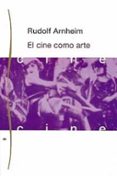 EL CINE COMO ARTE de ARNHEIM, RUDOLF 