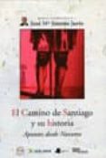 EL CAMINO DE SANTIAGO Y SU HISTORIA: APUNTES DESDE NAVARRA di JIMENO JURIO, JOSE MARIA 