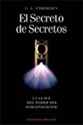 EL SECRETO DE SECRETOS: LA LLAVE DEL PODER DEL SUBCONSCIENTE di ANDERSEN, U.S. 