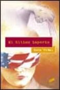 EL ULTIMO IMPERIO: ENSAYOS 1992-2001 de VIDAL, GORE 