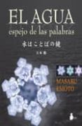 EL AGUA ESPEJO DE LAS PALABRAS de EMOTO, MASARU 