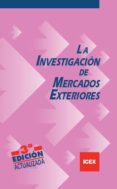 INVESTIGACION DE MERCADOS EXTERIORES di VV.AA. 