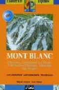 MONT BLANC: ASCENSIONES EXCURSIONES di ANGULO, MIGUEL 