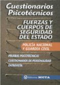 FUERZAS Y CUERPOS DE SEGURIDAD DEL ESTADO: POLICIA NACIONAL Y GUR ARDIA CIVIL: CUESTIONARIOS PSICOTECNICOS, PRUEBAS PSICOTECNICAS, CUESTIONARIOS DE PERSONALIDAD, ENTREVISTA di VV.AA. 