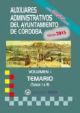 AUXILIARES ADMINISTRATIVOS DEL AYUNTAMIENTO DE CRDOBA VOL. I di VV.AA. 