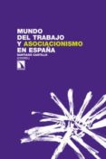 MUNDO DEL TRABAJO Y ASOCIACIONISMO EN ESPAA de CASTILLO, SANTIAGO 