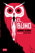 EL BUHO (SERIE MIA KRGER & HOLGER MUNCH 2) di BJORK, SAMUEL 