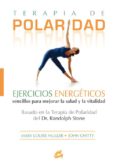 TERAPIA DE POLARIDAD: EJERCICIOS ENERGETICOS di MULLER, MARY LOUISE  CHITTY, JOHN 