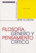 FILOSOFIA, GENERO Y PENSAMIENTO CRITICO de PULEO, ALICIA H. 