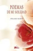 POEMAS DE MI SOLEDAD di OLMOS, ATILANO 