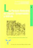 LOS PARQUES NATURALES EN ESPAA: CONSERVACION Y DISFRUTE di CORRALIZA, J. A. 