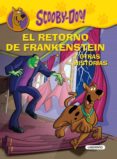 SCOOBY-DOO: EL RETORNO DE FRANKENSTEIN Y OTRAS HISTORIAS di GELSEY, JAMES 