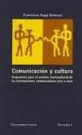 COMUNICACION Y CULTURA: PROPUESTAS PARA EL ANALISIS TRANSCULTURAL DE LAS INTERACCIONES COMUNICATIVAS CARA A CARA de RAGA GIMENO, FRANCISCO 