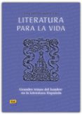 LITERATURA PARA LA VIDA: GRANDES TEMAS DEL HOMBRE EN LA LITERATUR A ESPAOLA di BENITO LOBO, JOSE ANTONIO 