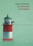 EL COLECCIONISTA DE MOMENTOS di BUCHHOLZ, QUINT 