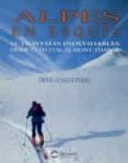ALPES EN ESQUIS, TRAVESIAS INOLVIDABLES di GUASCH TERRE, ORIOL 