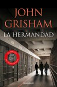 LA HERMANDAD de GRISHAM, JOHN 