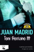 TONI ROMANO III (CUENTAS PENDIENTES + GRUPO DE NOCHE) de MADRID, JUAN 