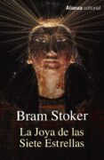 LA JOYA DE LAS SIETE ESTRELLAS de STOKER, BRAM 