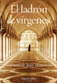 EL LADRN DE VRGENES de JUAN MARCOS, DAVID DE 