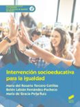 INTERVENCIN SOCIOEDUCATIVA PARA LA IGUALDAD di PEA RUIZ, MARIA DE GRACIA LABIAN FERNANDEZ-PACHECO, BELEN 