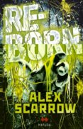 REBORN di SCARROW, ALEX 
