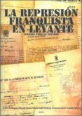 LA REPRESION FRANQUISTA EN LEVANTE di VV.AA. 