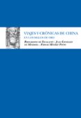 VIAJES Y CRONICAS DE CHINA EN LOS SIGLOS DE ORO di ESCALANTE, BERNARDINO 