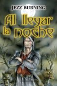 AL LLEGAR LA NOCHE di BURNING, JEZZ 