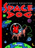 SPACE DOG di DORGATHEN, HENDRIK 