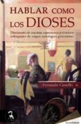 HABLAR COMO LOS DIOSES di CASTELLO, FERNANDO 